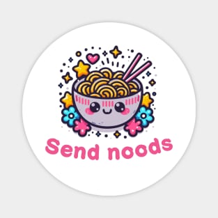 Adorable Kawaii Noodle Bowl Design - "Send Noods" Playful Pun Tee Magnet